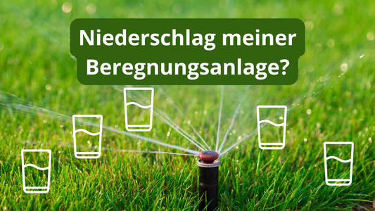 Bewässerungszeit einstellen: Was ist der Niederschlag – und wie berechnest du ihn?